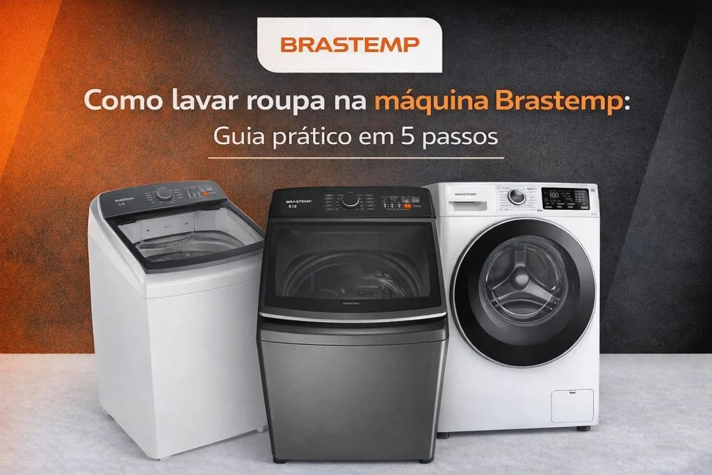 Como lavar roupa na máquina Brastemp- Guia prático em 5 passos