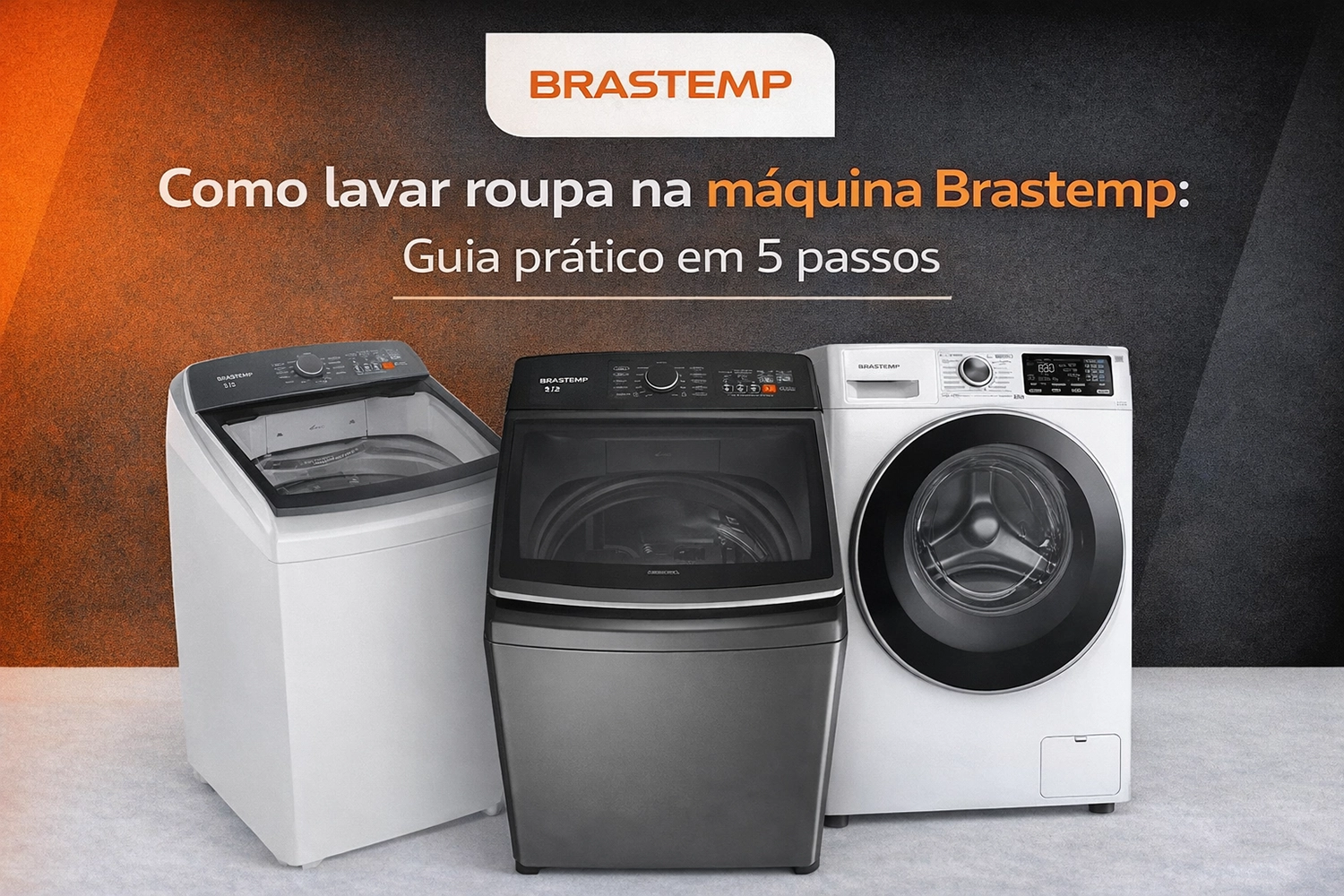 Como lavar roupa na máquina Brastemp- Guia prático em 5 passos