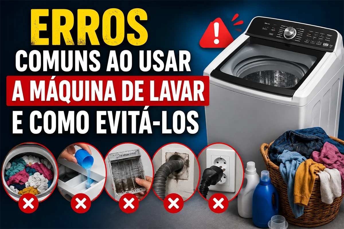 Erros comuns ao usar a máquina de lavar e como evitá-los