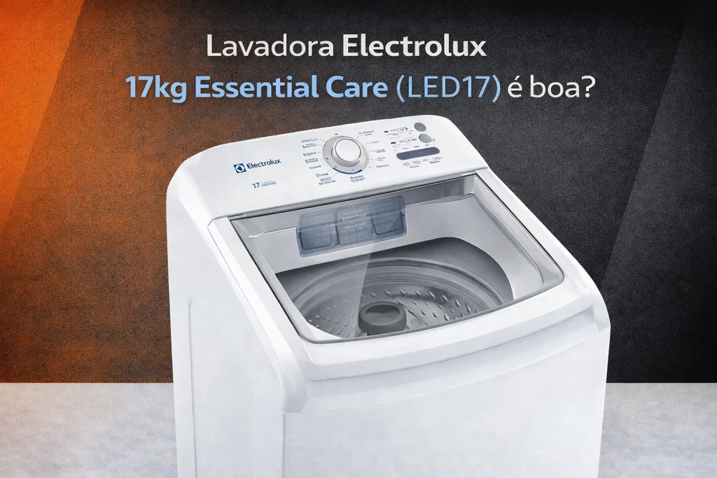 Lavadora Electrolux 17kg Essential Care (LED17) é boa