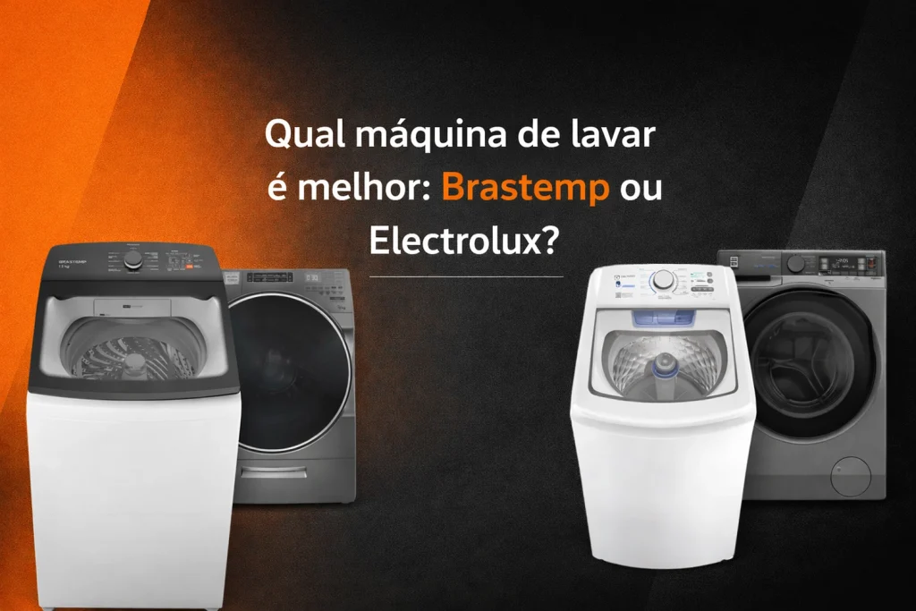 Qual máquina de lavar é melhor: Brastemp ou Electrolux?